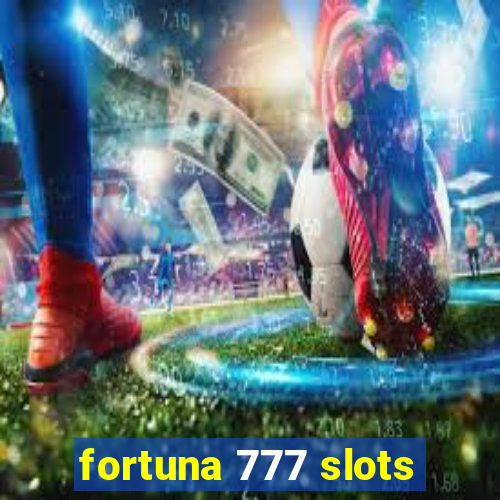 fortuna 777 slots